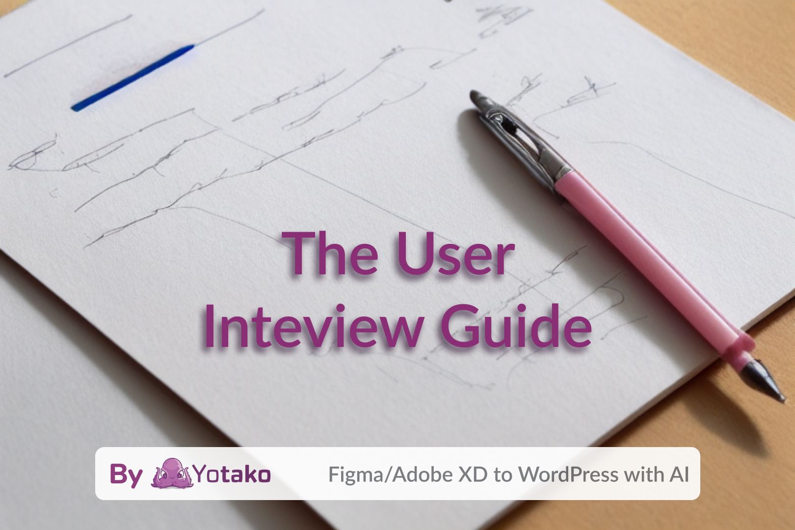 User Interviews: A Deep Dive Guide for Designers