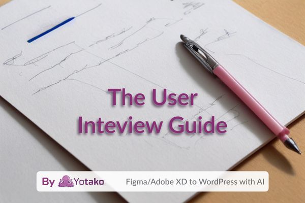 User Interviews: A Deep Dive Guide for Designers
